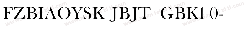 FZBIAOYSK JBJT  GBK1 0字体转换